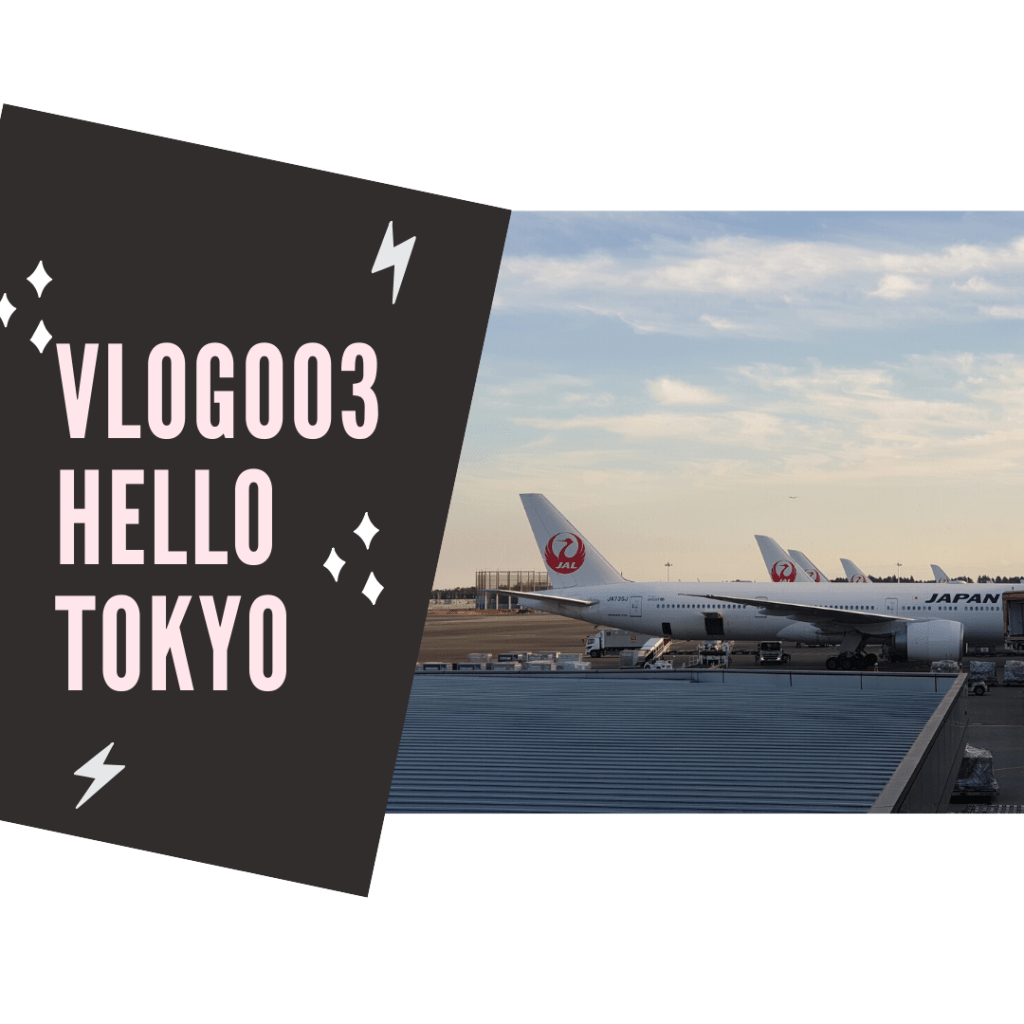 [Vlog 003] Tokyo Day 01 JAL Flight from Singapore to&nbsp;Narita