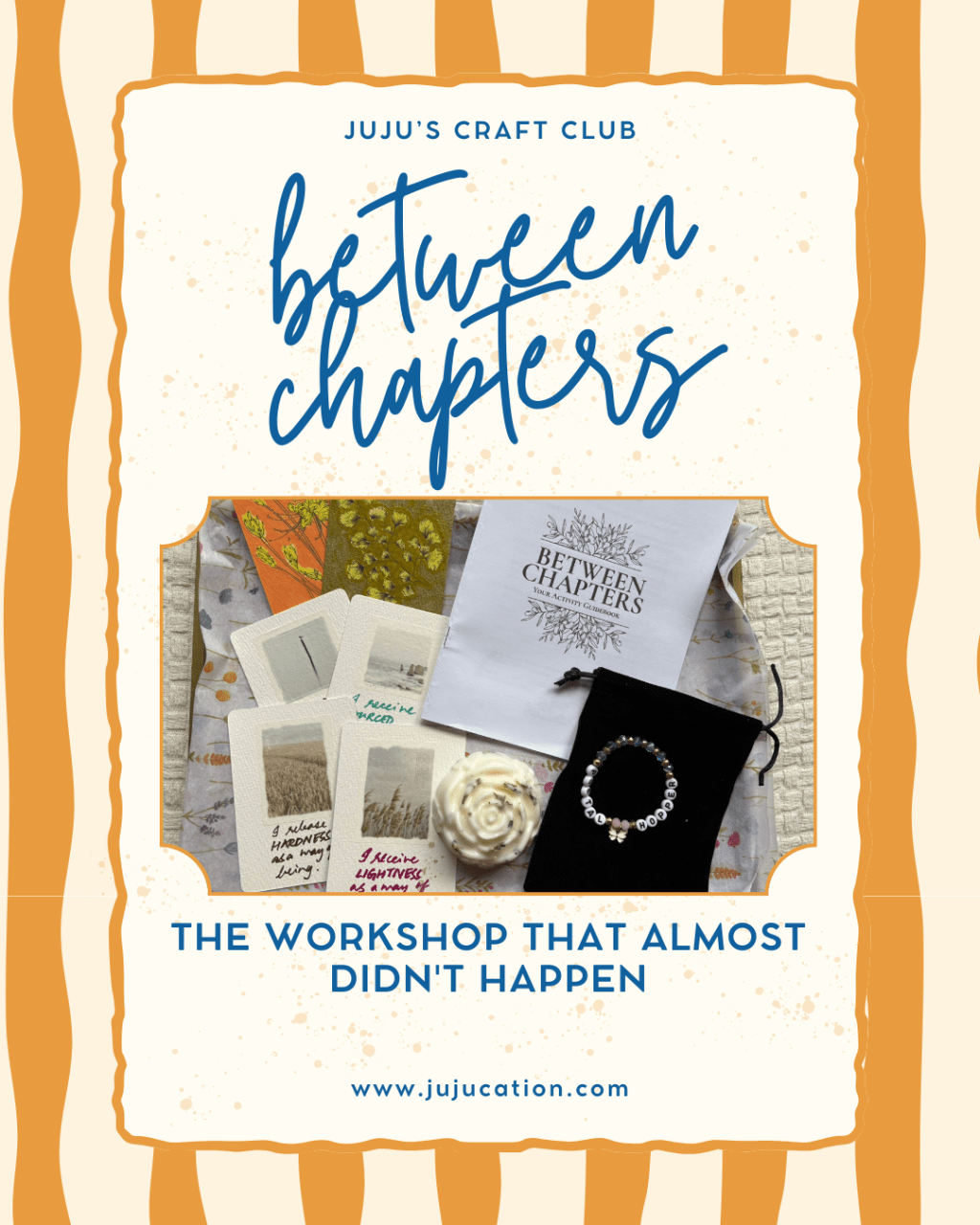 Between Chapters: My First Workshop (The One That Almost Didn’t&nbsp;Happen)