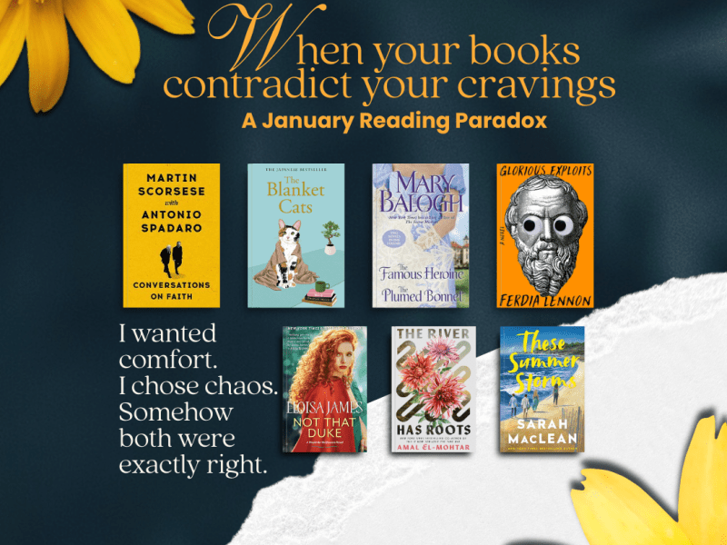 When Your Book Choices Contradict Your Book Cravings: A January Reading&nbsp;Paradox